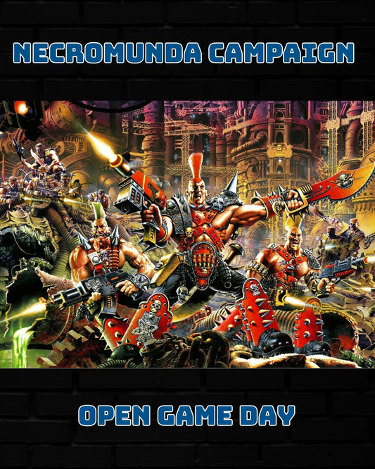 Necromunda Campaign Start - Open Game Day 18/10/25 09:00